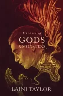 Dreams of Gods and Monsters : The Sunday Times Bestseller. Daughter of Smoke and Bone Trilogy Book 3