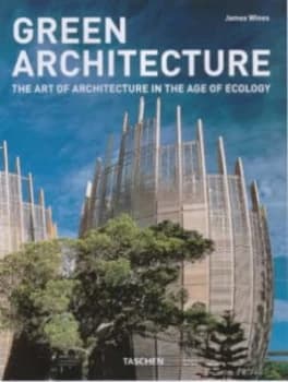 Green Architecture by James Wines and Philip Jodidio Paperback