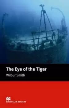 Macmillan Readers Eye of the Tiger The Intermediate Reader by Wilbur Smith
