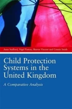 Child Protection Systems in the United Kingdom by Anne Stafford Book