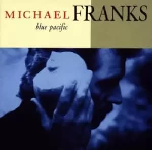 Michael Franks - Blue Pacific CD Album - Used