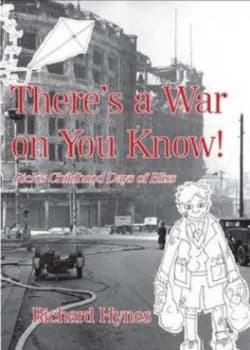 Theres a War on You Know by Richard Hynes Paperback