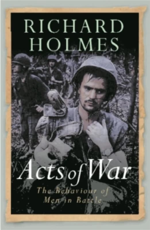 Acts of War. Paperback. By Richard Holmes Books