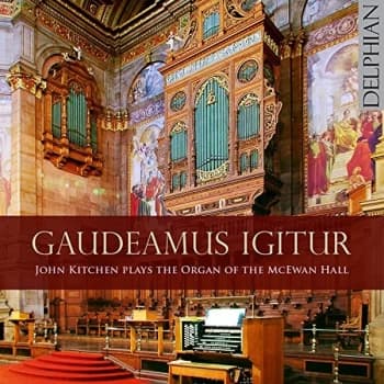 John Kitchen - Gaudeamus Igitur: John Kitchen Plays the Organ of the McEwan Hall CD