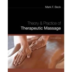 Theory and Practice of Therapeutic Massage