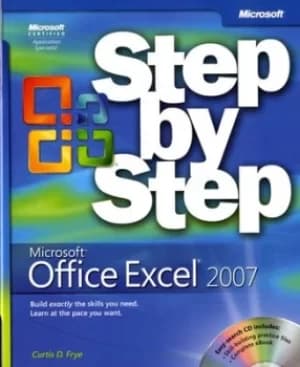 Microsoft Office Excel 2007 step by step by Curtis Frye