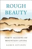 rough beauty forty seasons of mountain living