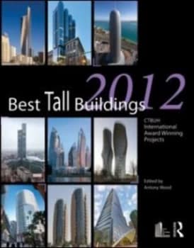 Best Tall Buildings 2012 by Antony Wood Hardback