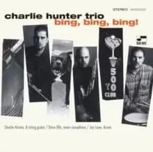 Charlie Hunter Trio Bing, Bing, Bing!: Remastered - 180gram Vinyl - Sealed 2022 German 2-LP vinyl set 4535305