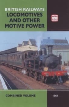 British Railways Locomotives and Other Motive Power. Combined Vol. 1964 Book