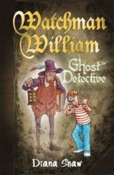 Watchman William Ghost Detective by Diana Shaw Book