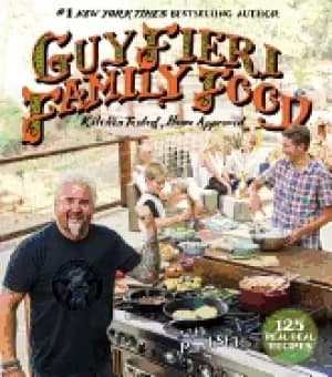 guy fieri family food 125 real deal recipes kitchen tested home approved