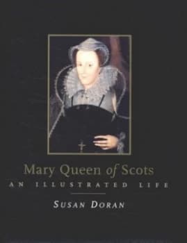 Mary Queen of Scots by Susan Doran Hardback