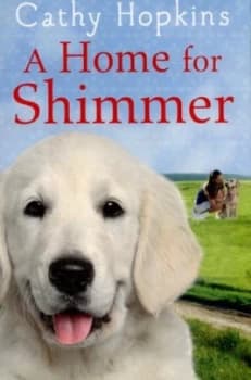 A Home for Shimmer by Cathy Hopkins Book