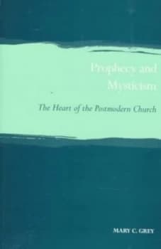 Prophecy and Mysticism by Mary C Grey Book