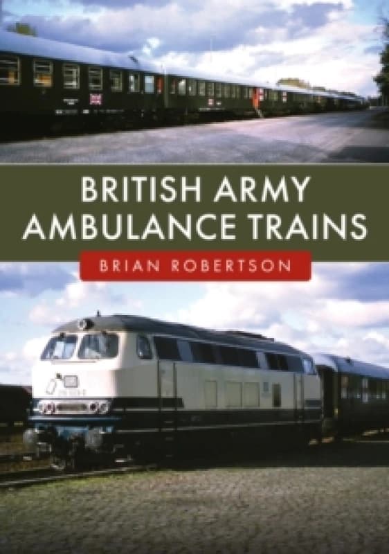 British Army Ambulance Trains Paperback / softback