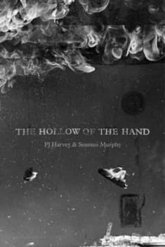 The Hollow of the Hand by Pj Harvey Book