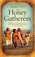 honey gatherers travels with the bauls the wandering minstrels of rural ind