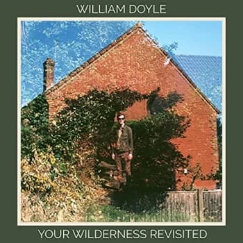 William Doyle - Your Wilderness Revisited Vinyl