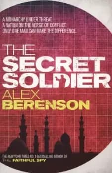 The secret soldier by Alex Berenson