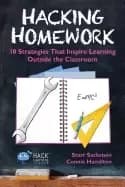 hacking homework 10 strategies that inspire learning outside the classroom