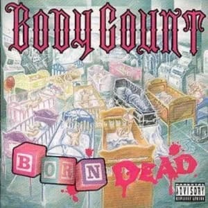 Born Dead by Body Count CD Album