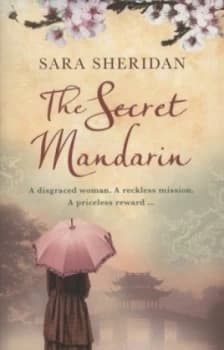 The Secret Mandarin by Sara Sheridan Paperback