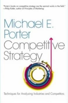 Competitive Strategy by Michael E. Porter Paperback