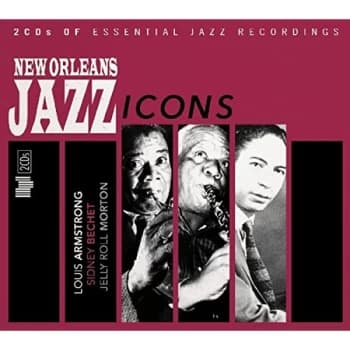 Louis Armstrong & Sidney Bechet & Jelly Roll Morton - New Orleans Jazz Icons CD