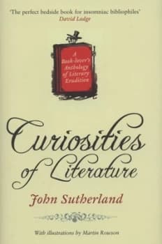 Curiosities of Literature by John Sutherland Hardback