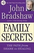 family secrets the path from shame to healing
