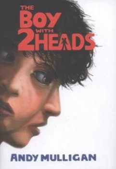 The Boy with 2 Heads by Andy Mulligan Hardback