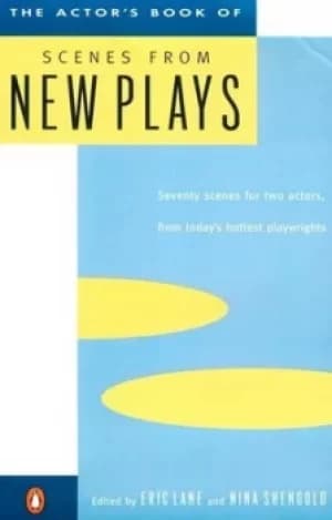 The Actors book of scenes from new plays by Eric Lane