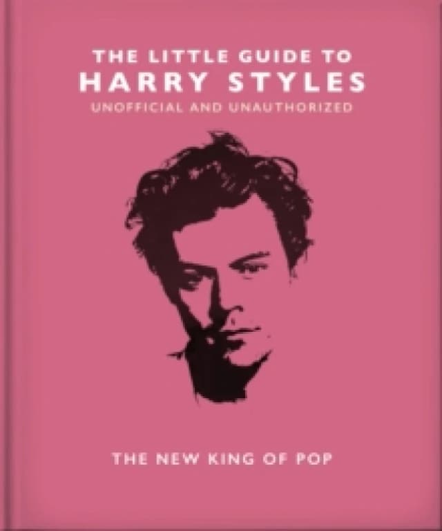The Little Guide to Harry Styles : The New King of Pop Hardback