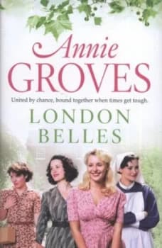 London Belles by Annie Groves Hardback