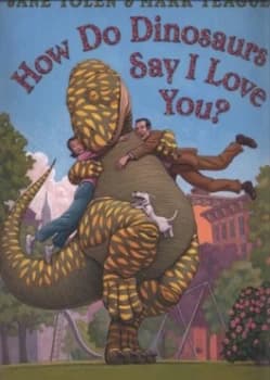 How Do Dinosaurs Say I Love You by Jane Yolen Paperback