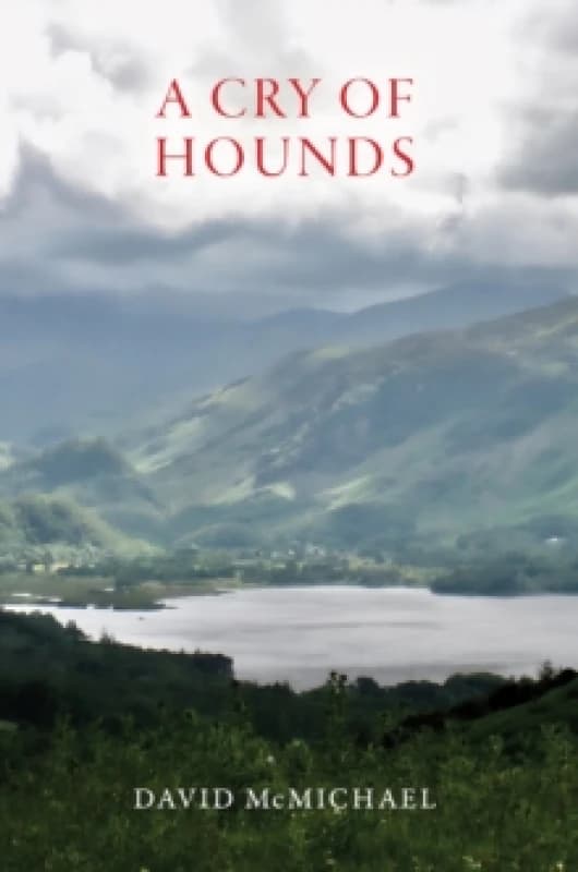 A Cry of Hounds. Paperback. By David McMichael Books