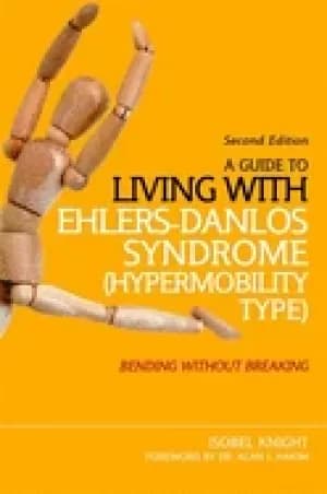 guide to living with ehlers danlos syndrome bending without breaking