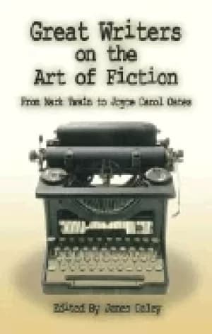 great writers on the art of fiction from mark twain to joyce carol oates
