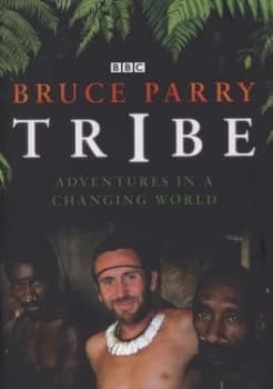 Tribe by Bruce Parry Hardback