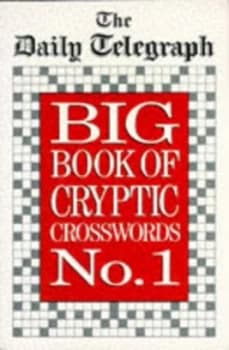 The Daily Telegraph Big Book of Cryptic Crosswords No. 1 by The Daily Telegraph Book