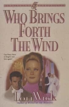 Who Brings Forth the Wind by Lori Wick Book
