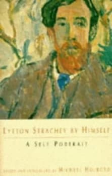 Lytton Strachey by Himself by Lytton Strachey and Michael Holroyd Book