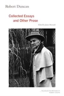Robert Duncan : Collected Essays and Other Prose