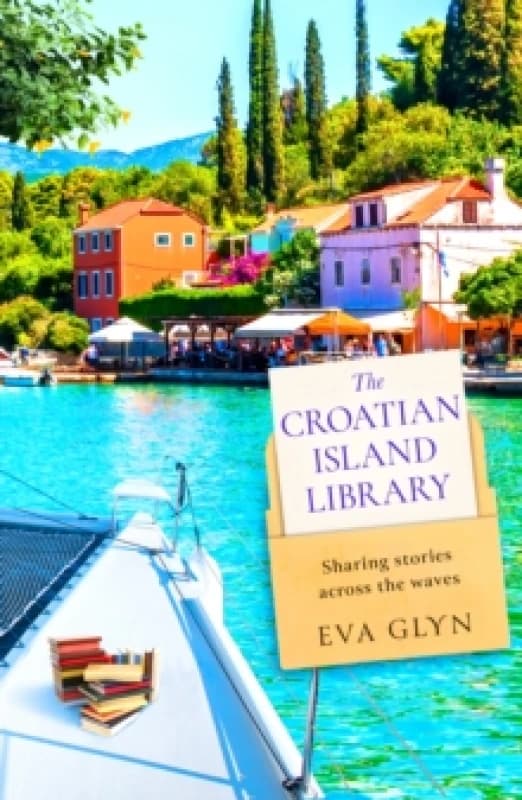 The Croatian Island Library. Paperback. By Eva Glyn Books