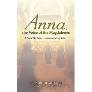 Anna, the Voice of the Magdalenes A Sequel to Anna, Grandmother of Jesus Paperback / softback 2017