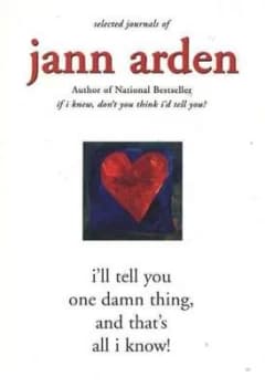Ill tell you one damn thing & thats all I know by Jann Arden