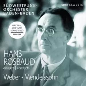 Hans Rosbaud Conducts Weber and Mendelssohn by Hans Rosbaud CD Album