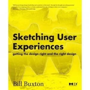 Sketching User Experience by Bill Buxton Paperback