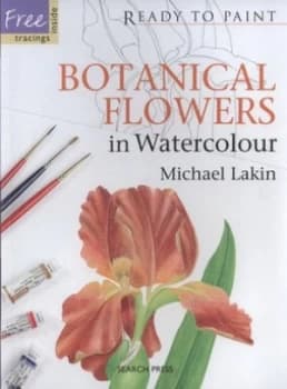 Botanical Flowers in Watercolour by Michael Lakin Paperback
